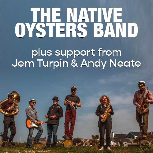 The Native Oysters Band + support from Jem Turpin & Andy Neate