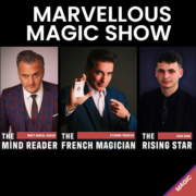 Marvellous Magic Show starring Matt Daniel-Baker, Etienne Pradier and Josh King.